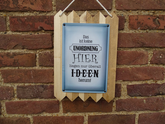 Blechschild " Das ist keine Unordnung" Handgefertigt auf Altholz