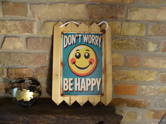 Blechschild Don't Worry Be Happy – Smiley Wanddeko – Schild auf Altholz – Gartendeko Vintage Blechschild 40 x 25 cm