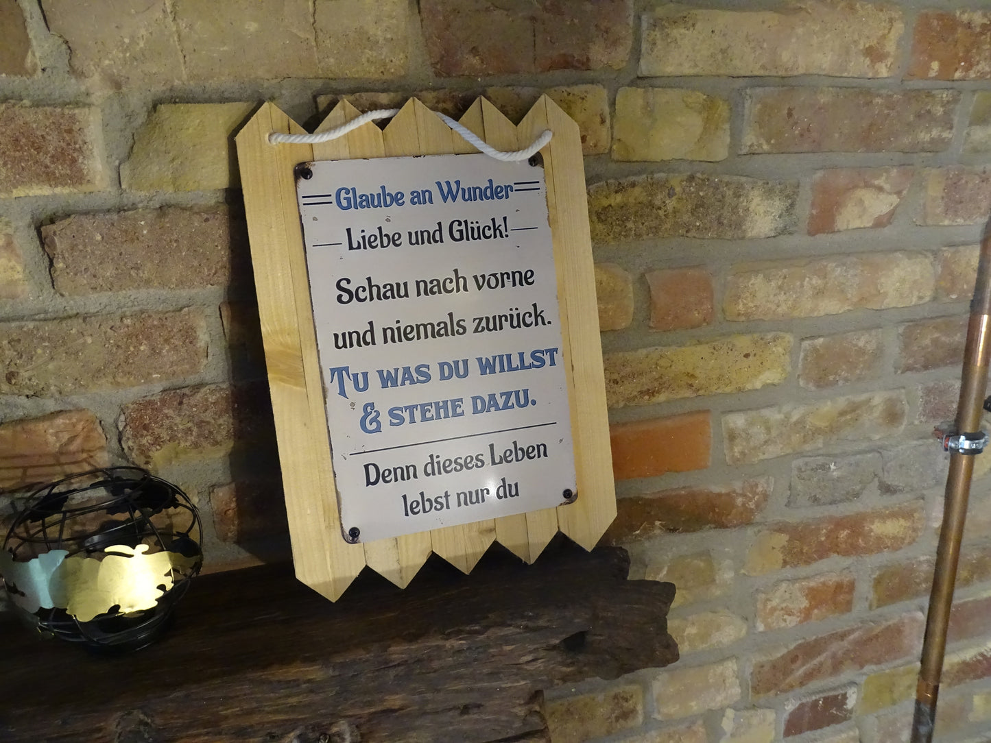 Blechschild - Glaube an Wunder, Liebe und Glück, denn dieses Leben lebst nur Du - handgefertigt auf Altholz