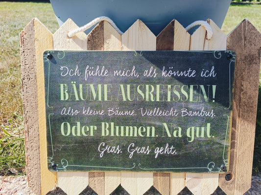 Blechschild Spruch – ‚Ich fühle mich, als könnte ich Bäume ausreißen‘ | Rustikales Wanddekor, Handmade auf Altholz