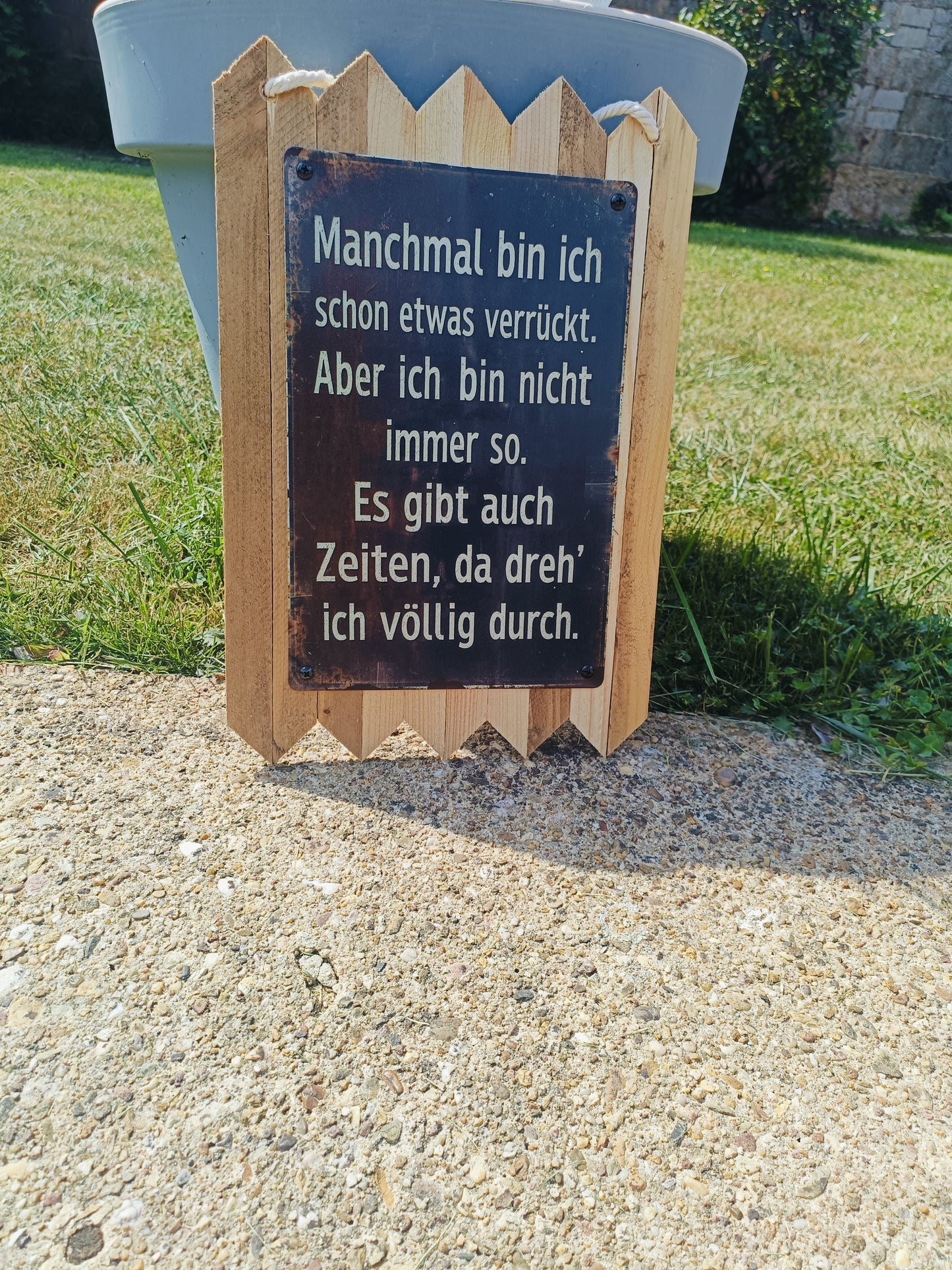 Blechschild " Manchmal bin ich verrückt " Handgefertigt auf Altholz