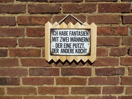 Personalisiertes Blechschild - handgefertigt auf Altholz " Ich habe Fantasien mit 2 Männern"
