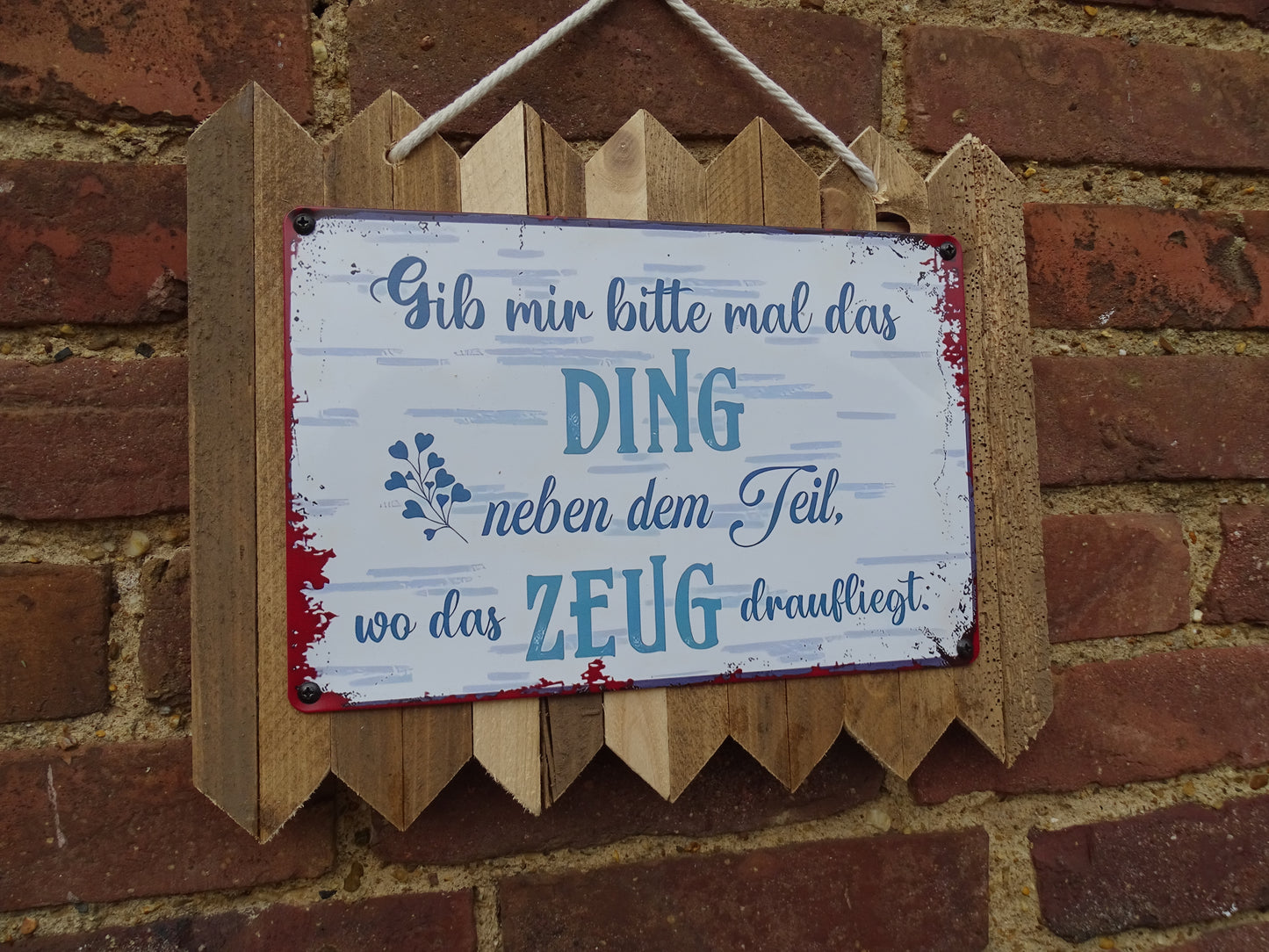 Blechschild " Gibt mir bitte mal das Ding " Handgefertigt auf Altholz