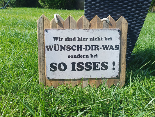 Blechschild " Wir sind hier nicht bei Wünsch Dir was " Handgefertigt auf Altholz