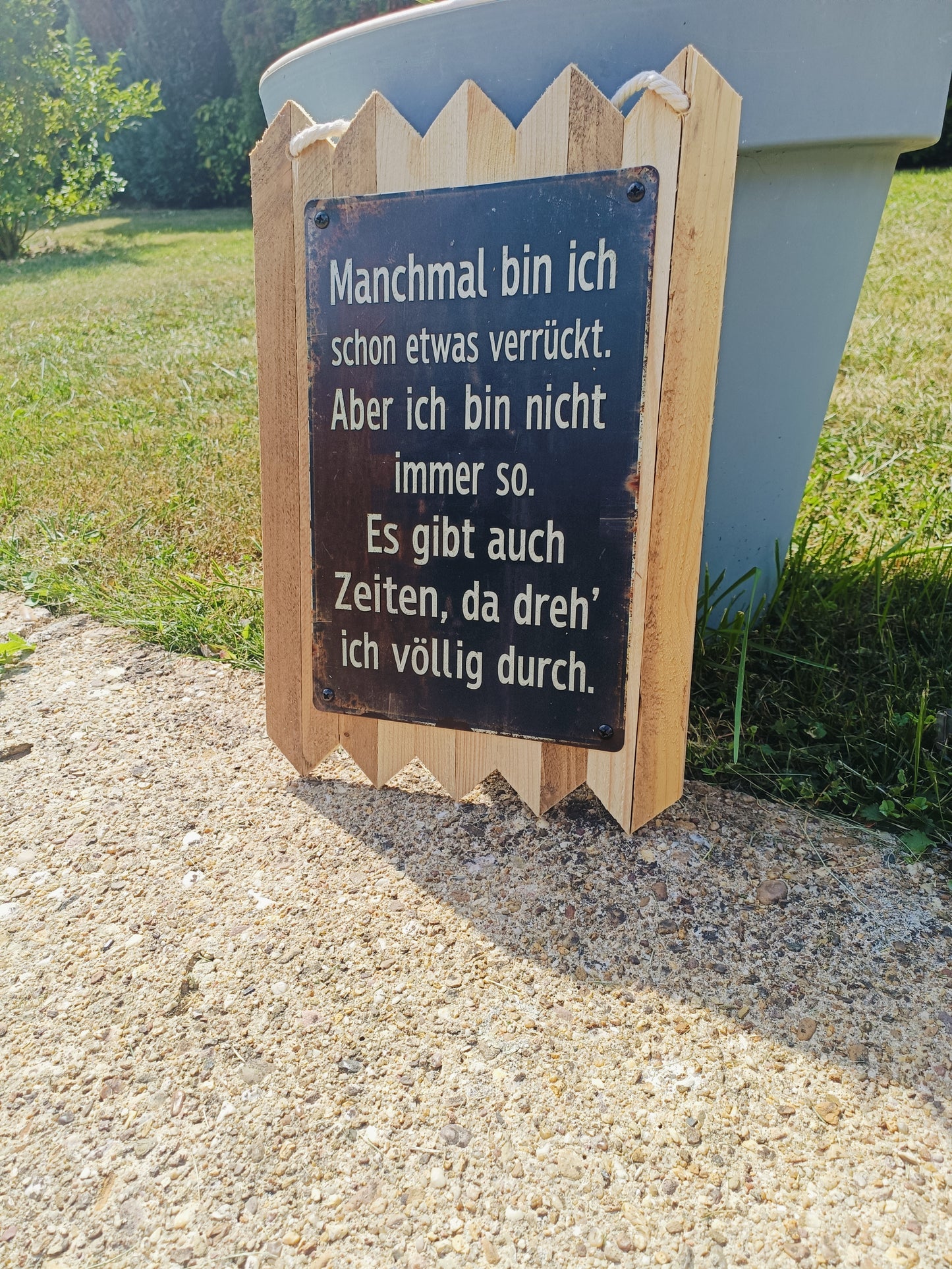 Blechschild " Manchmal bin ich verrückt " Handgefertigt auf Altholz