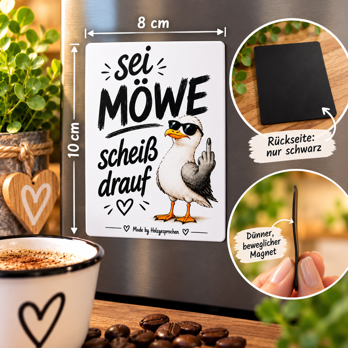 Kühlschrankmagnet Möwe | Lustiger Möwen Spruch | „Sei Möwe scheiß drauf“ | 8x10 cm | Freches Geschenk | Made by Holzgesprochen